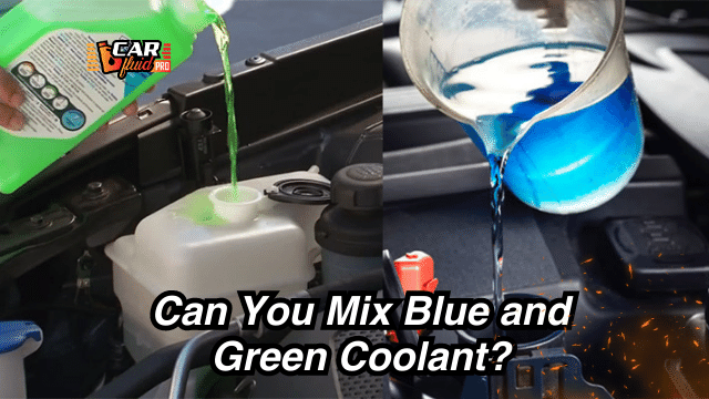 Can You Mix Blue and Green Coolant