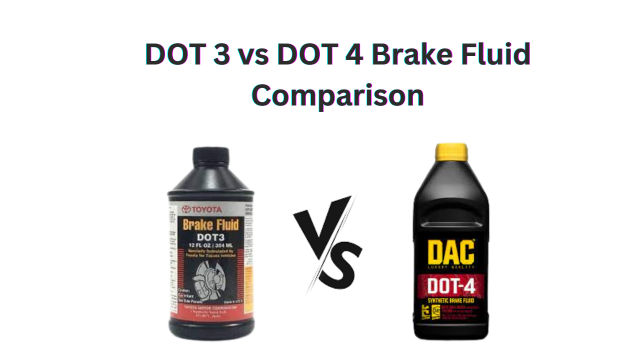 DOT 3 vs DOT 4 Brake Fluid Comparison