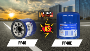 PF48 Vs PF48E Oil Filter: Which One You Choose?