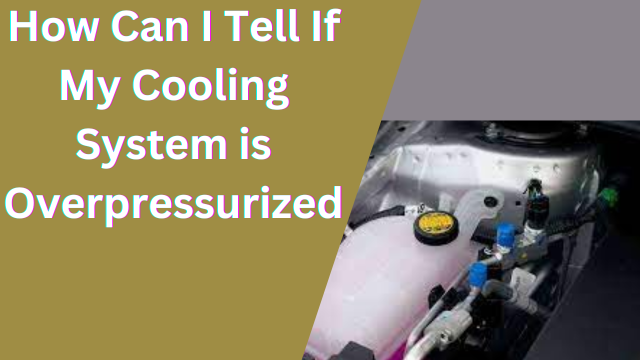  Overpressurized Cooling System