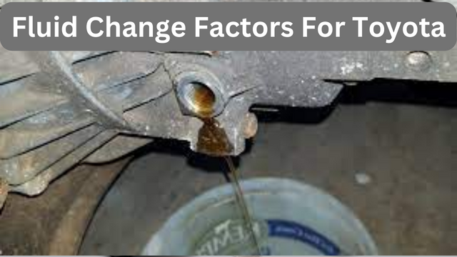 Fluid Change Factors For Toyota