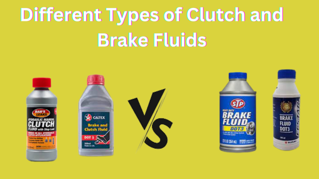 types of brake fluid and clutch fluid